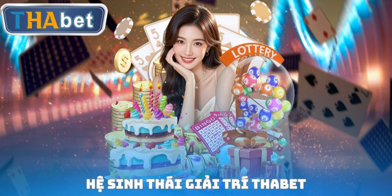 Hệ sinh thái giải trí Thabet